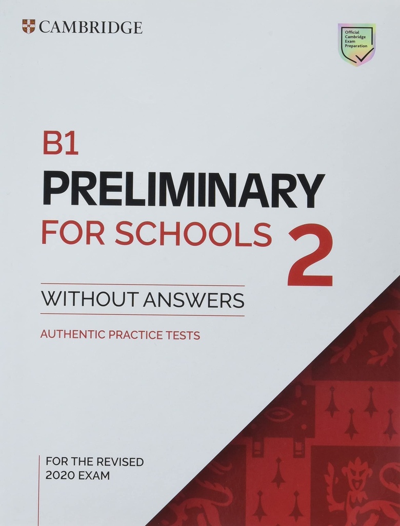 B1 Preliminary for Schools 2 Student`s Book without Answers: Vol. 2 (PET Practice Tests)