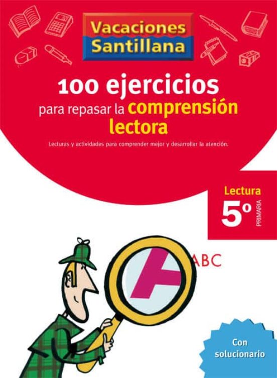 Vacaciónes Santillana 100 Ejercicio Para Mejorar La Comprension Lectora 5 Lectura Primaría