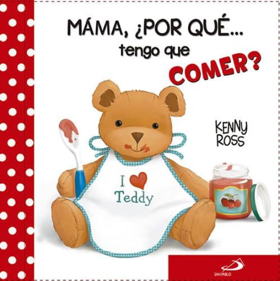 Mamá, ¿por qué tengo que comer?