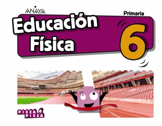 Educación física 6º educacion primaria cast ed 2019 (andalucia) serie pieza a pieza