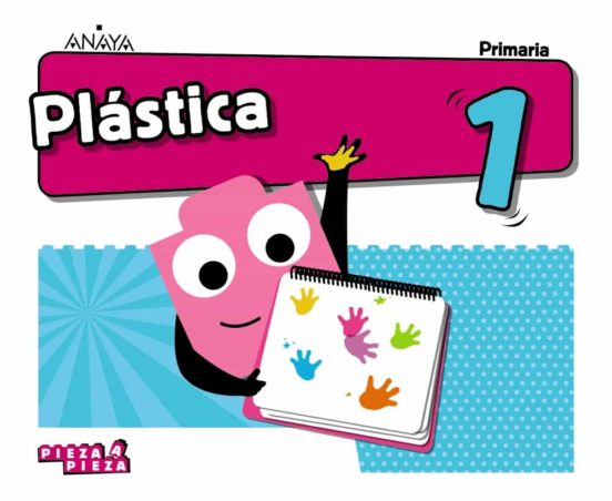 Plástica 1º educacion primaria cast ed 2019 (andalucia) serie pieza a pieza