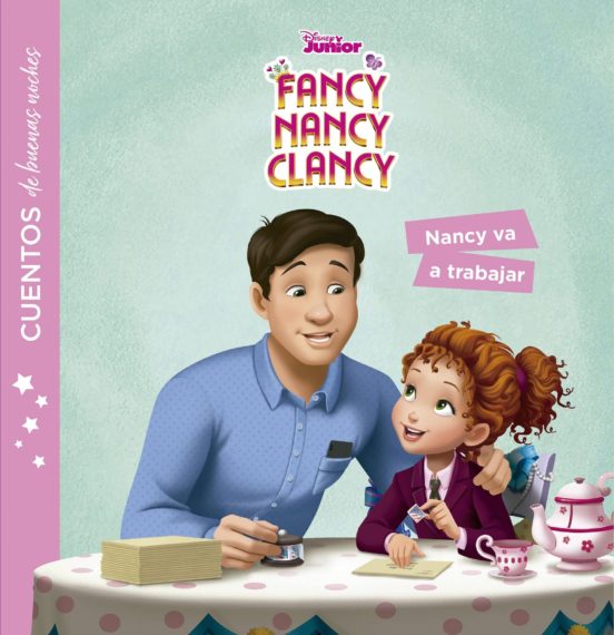 Fancy nancy clancy. cuentos de buenas noches. nancy va a trabajar