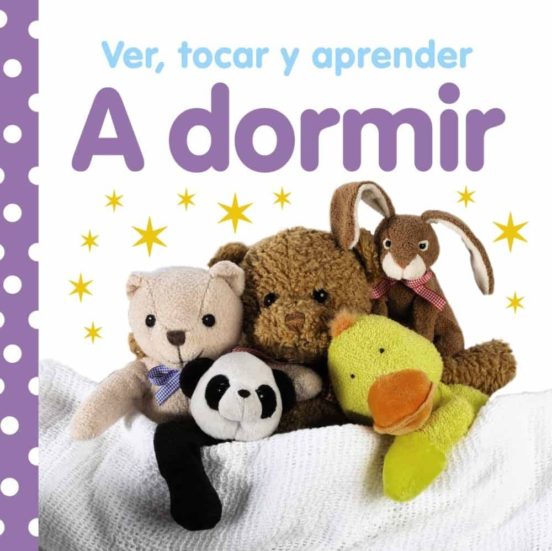 A dormir: ver, tocar y aprender