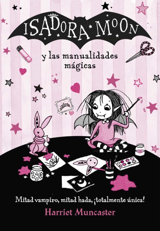 Isadora Moon y las manualidades magicas (Isadora Moon 8)