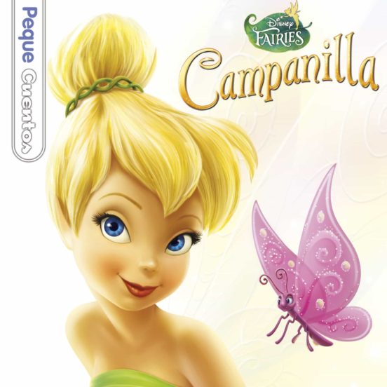 Campanilla:disney. fairies (pequecuentos)