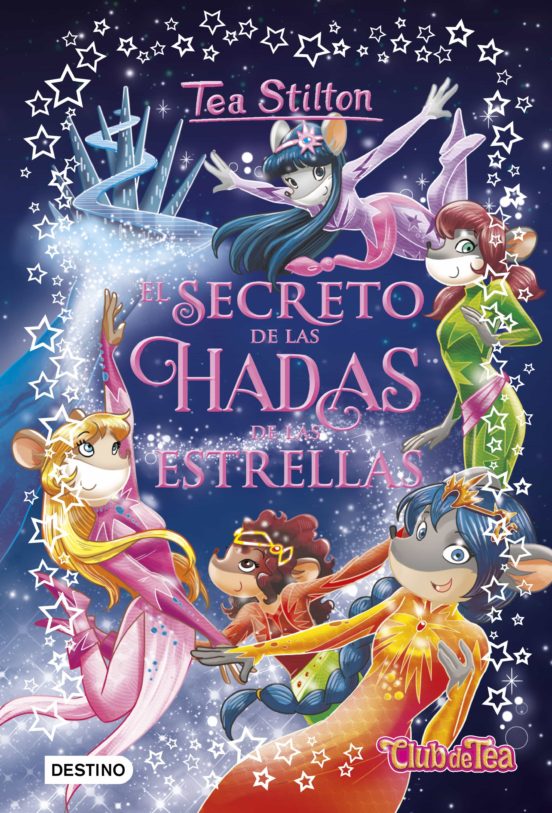 Tea stilton especial 7:el secreto de las hadas de las estrellas