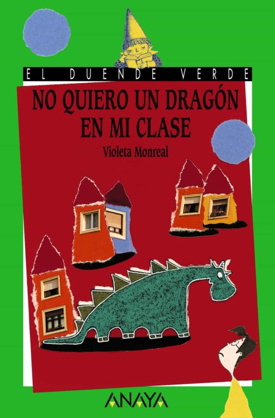 No quiero un dragon en mi clase (el duende verde)