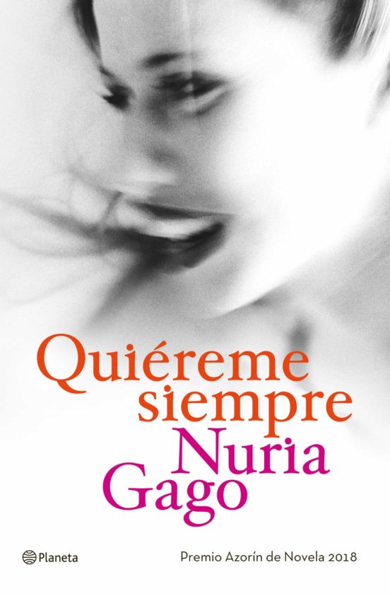 Quiereme siempre (premio azorín de novela 2018)