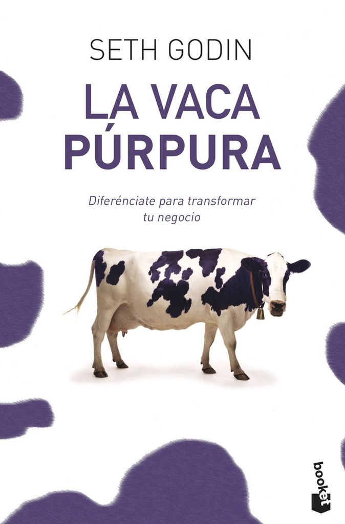 La vaca púrpura: Diferénciate para transformar tu negocio