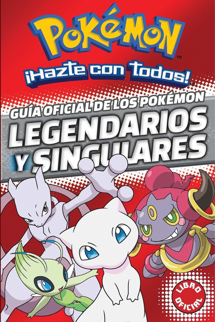 GUÍA OFICIAL DE LOS POKÉMON LEGENDARIOS Y SINGULARES (COLECCIÓN POK ...