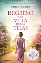 [9788466358781] Regreso a la villa de las telas (La villa de las telas 4)