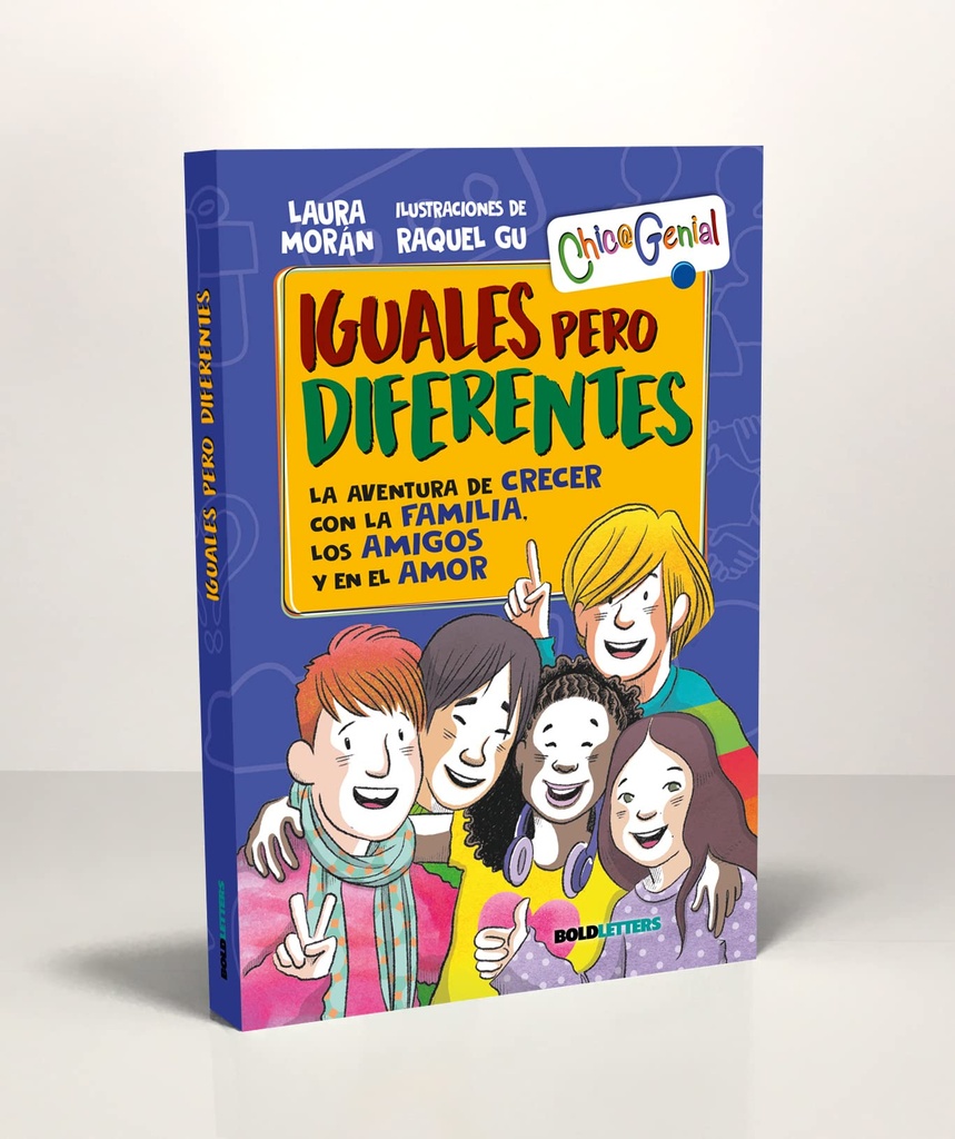 Iguales Pero Diferentes: La aventura de crecer con la familia, los amigos y en el amor