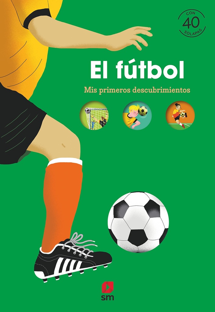 El fútbol (Mis primeros descubrimientos) +3