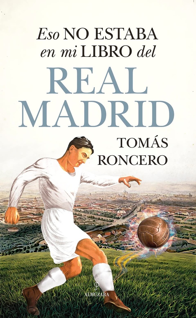 Eso no estaba en mi libro del Real Madrid