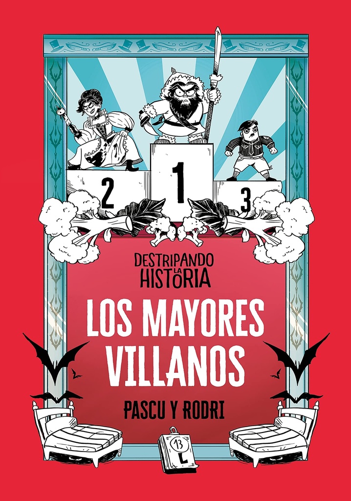 Destripando la historia - Los mayores villanos