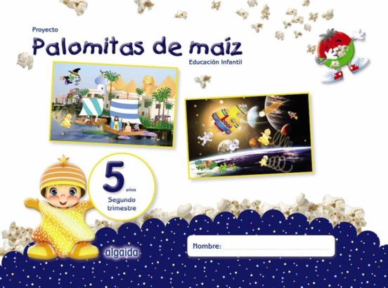 Proyecto palomitas de maíz educación infantil 5 años 2º trimestre castellano  mec