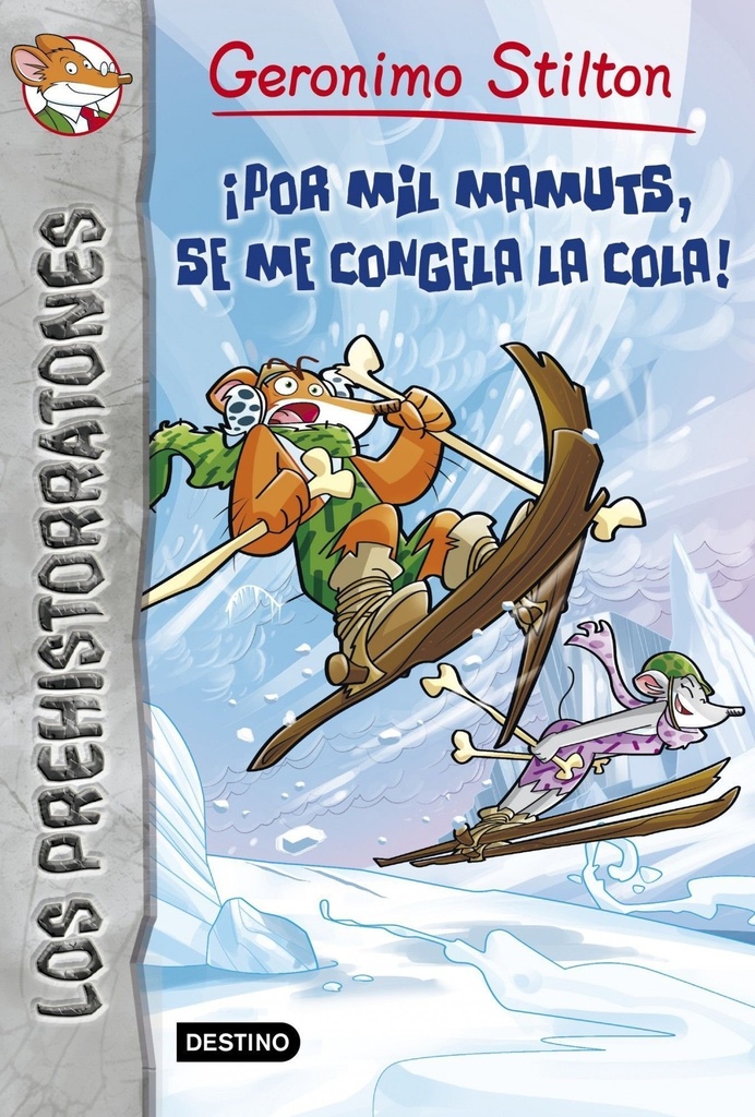 ¡Por mil mamuts, se me congela la cola!: Prehistorratones 3 (Geronimo Stilton)