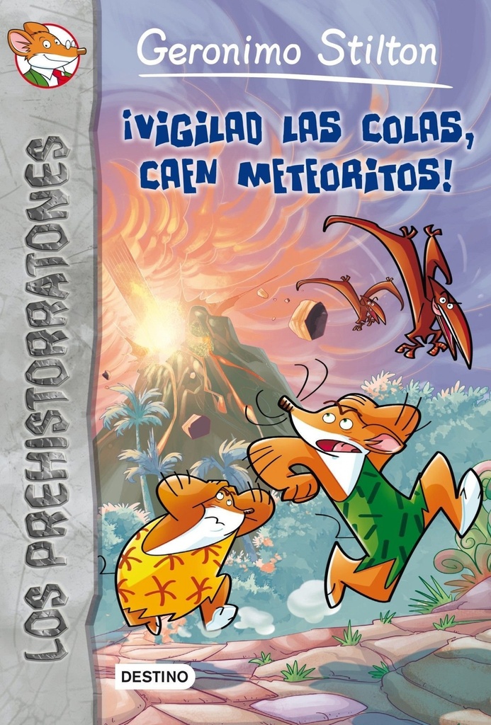 ¡Vigilad las colas, caen meteoritos!: Prehistorratones 2 (Geronimo Stilton)