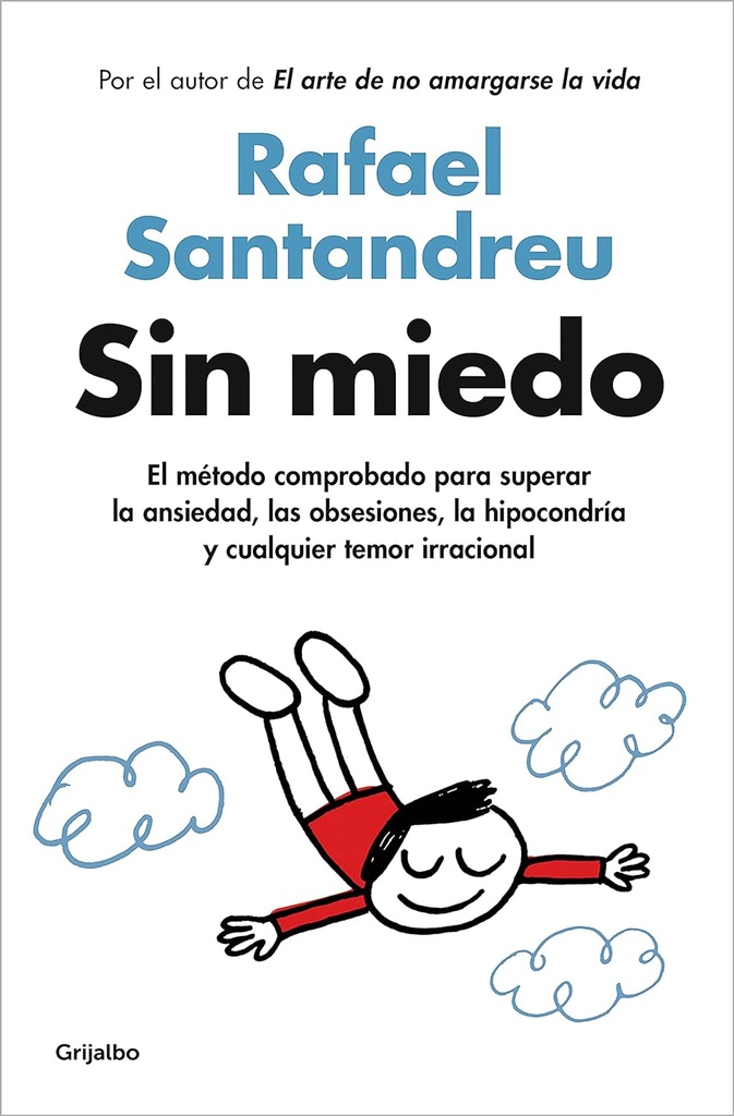 [9788425361104] Sin miedo: El método comprobado para superar la ansiedad, las obsesiones, la hipocondría y cualquier temor irracional