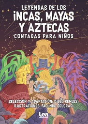 [9788418648915] Leyendas de los incas, mayas y aztecas contadas para niños 10-12a