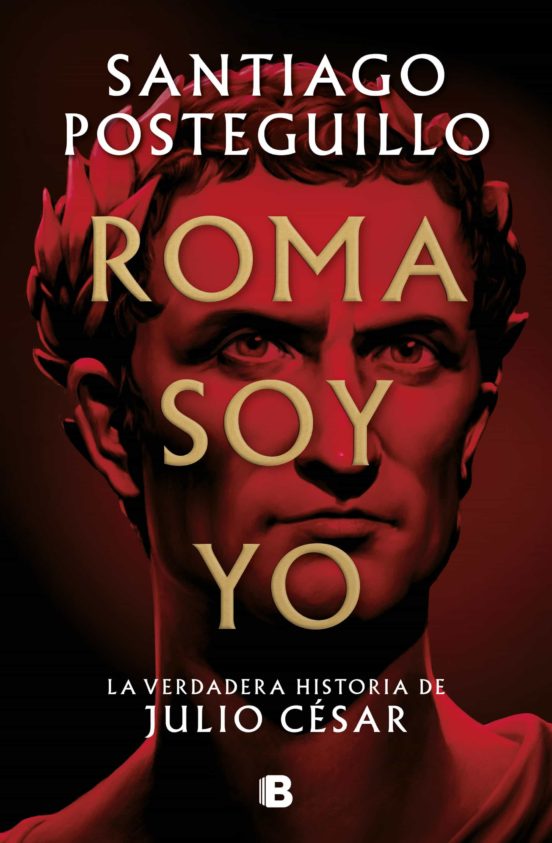 [9788466671781] Roma soy yo: La verdadera historia de Julio César