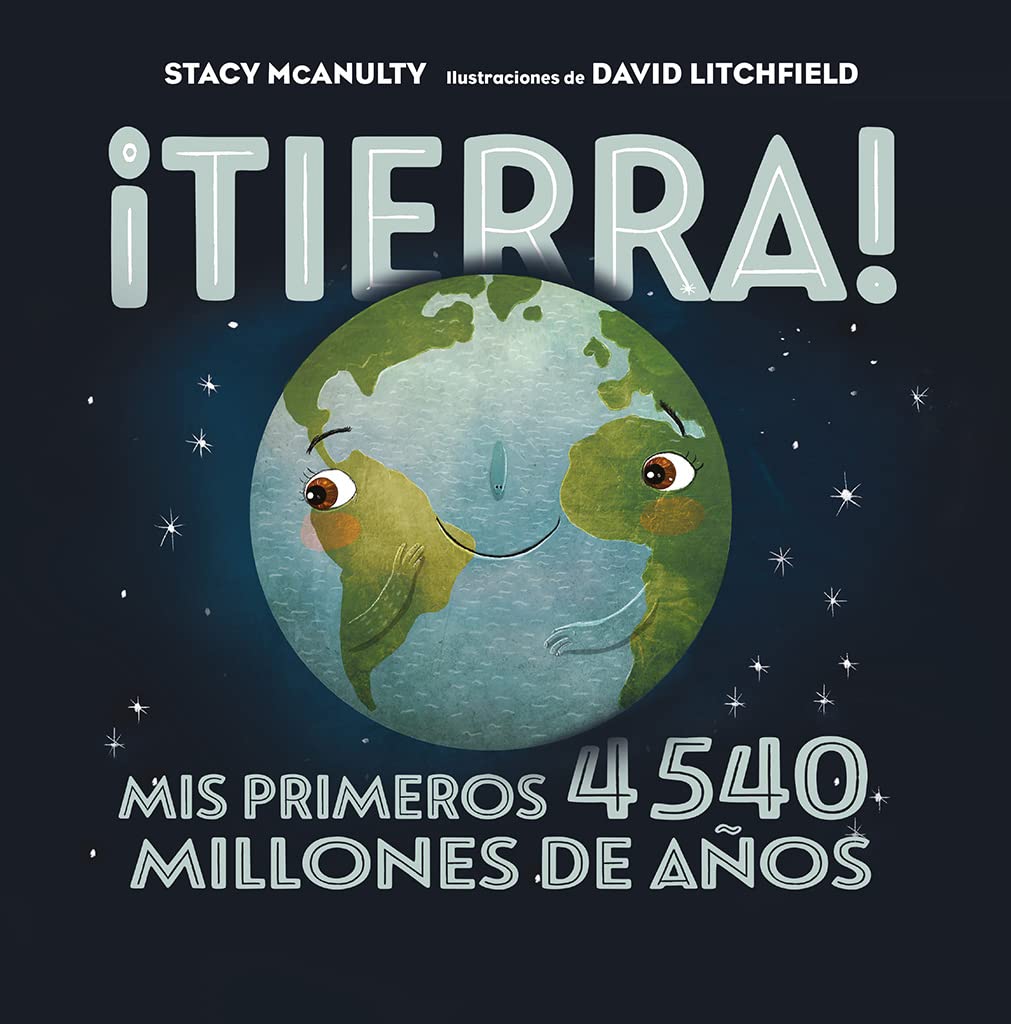 [9788491455752] ¡Tierra!: Mis primeros 4540 millones de años