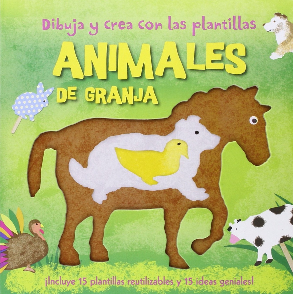 [9788428547789] Dibuja y crea con las plantillas Animales de granja: ¡Incluye 15 plantillas reutilizables y 15 ideas geniales!