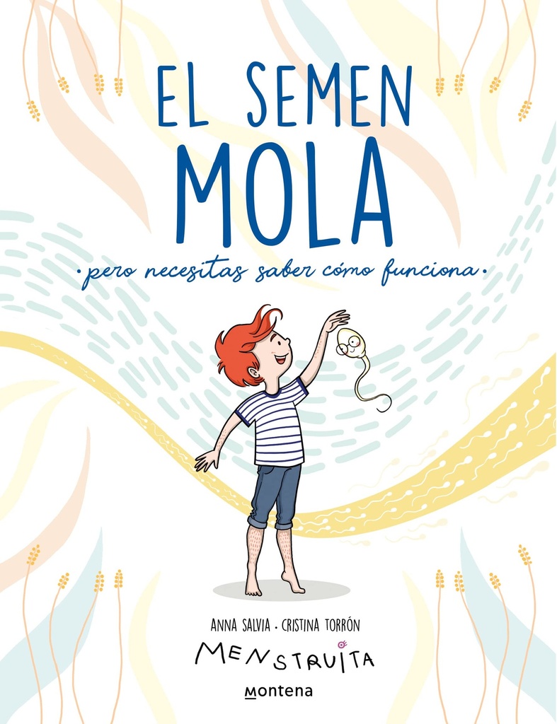 [9788418798412] El semen mola (pero necesitas saber cómo funciona) (Menstruita)