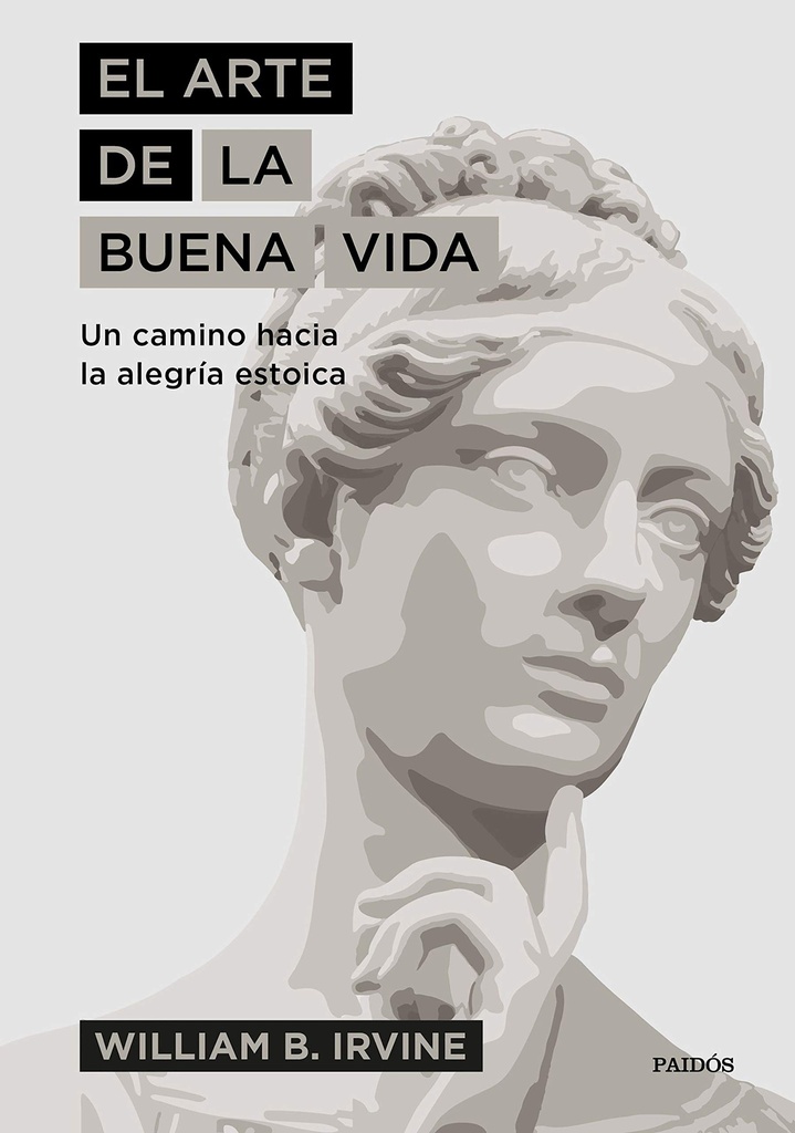 [9788449335976] El arte de la buena vida: Un camino hacia la alegría estoica