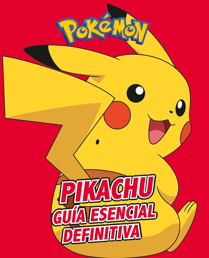 [9788417773410] Pikachu. Guía esencial definitiva (Colección Pokémon)