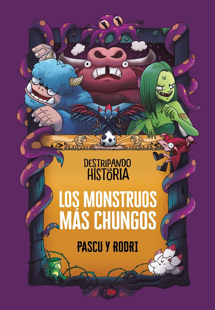 [9788418915437] Destripando la historia - Los monstruos más chungos