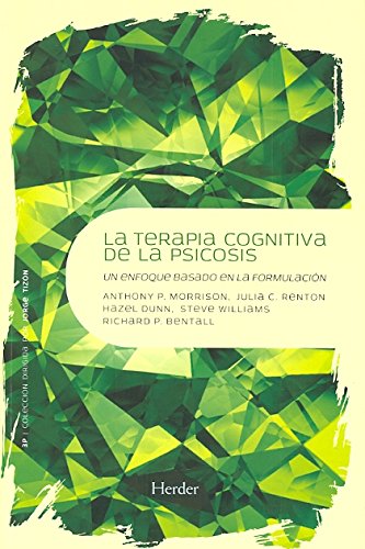 [9788425426766] Terapia cognitiva de la psicosis: Un enfoque basado en la formulación