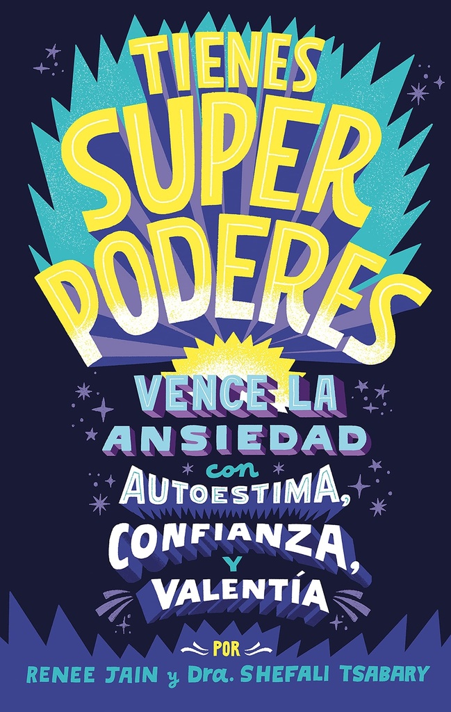 [9788418054426] Tienes superpoderes: Vence la ansiedad con autoestima, confianza y valentía