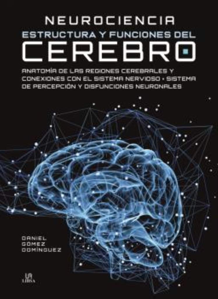 [9788466232708] Neurociencia Estructura y funciones del cerebro