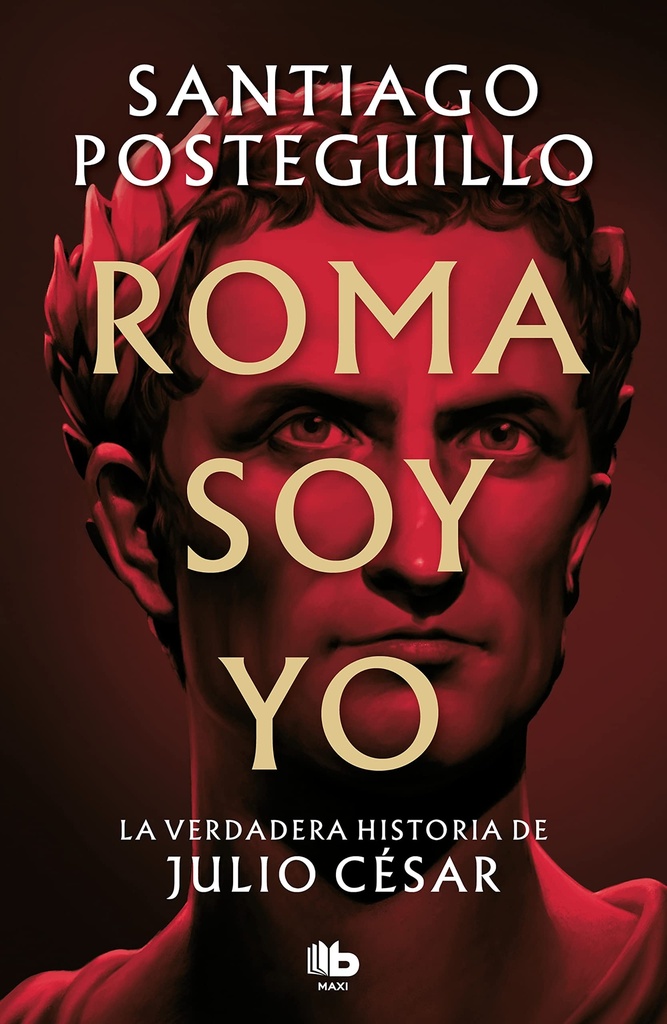[9788413147154] Roma soy yo: La verdadera historia de Julio César