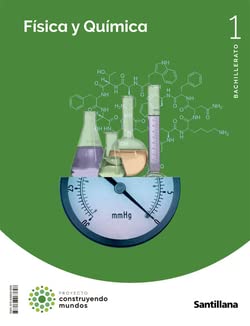 [9788468067698] Física y Química 1BTO (CONSTRUYENDO MUNDOS)