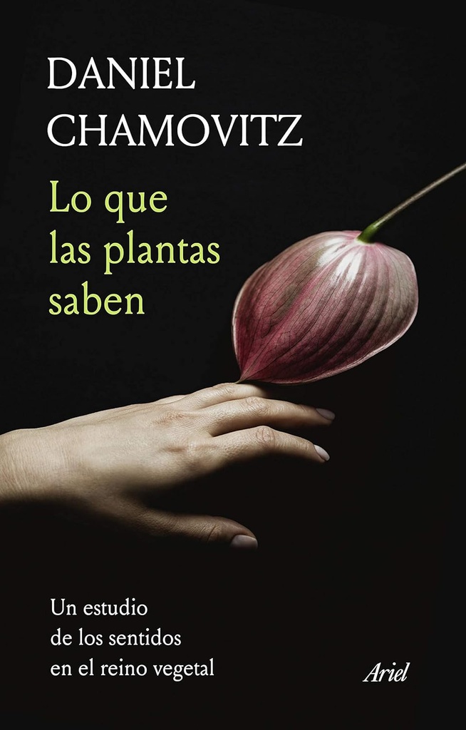 [9788434431058] Lo que las plantas saben: Un estudio de los sentidos en el reino vegetal