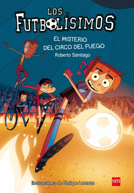 [9788467584967] Futbolisimos 8: el misterio del circo del fuego