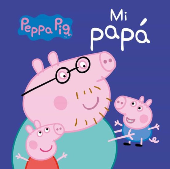 [9788448846268] Mi papá (peppa pig)