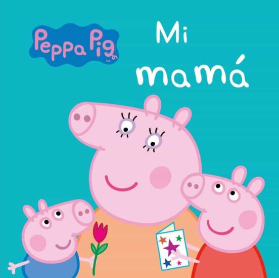 [9788448847302] Mi mamá (peppa pig)