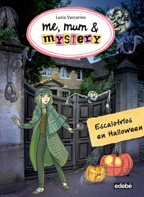 [9788468324852] Me,mum u0026 mystery 7:escalofríos en halloween