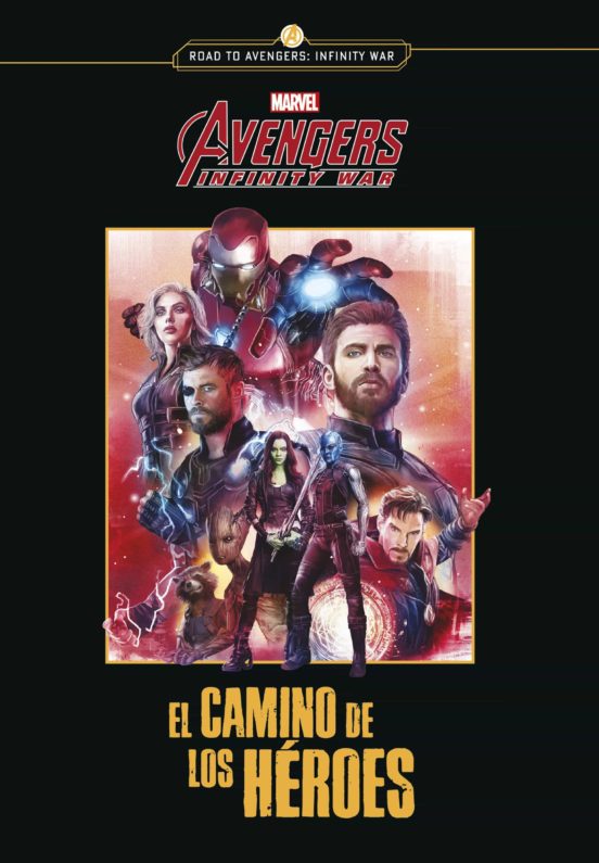 [9788416914302] Los vengadores: infinity war: novela: el camino de los héroes