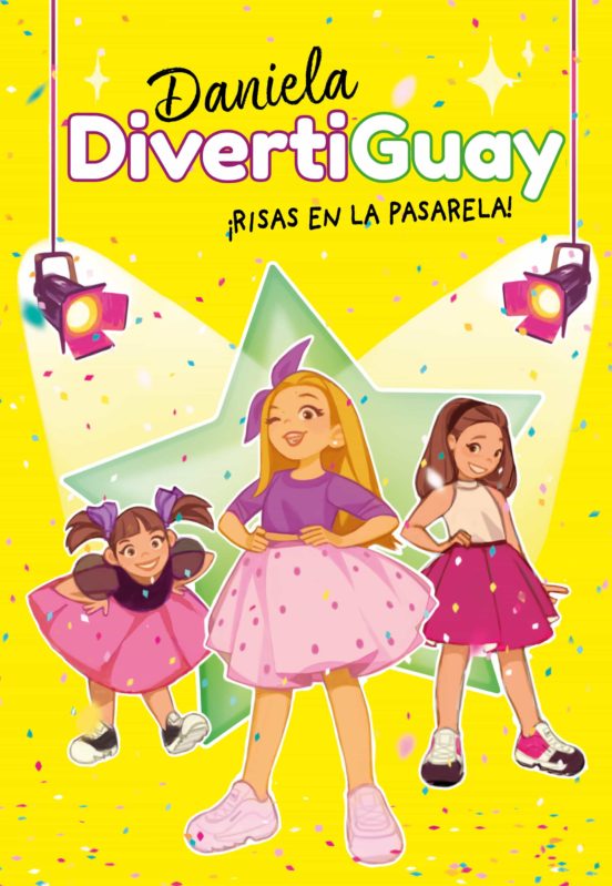 [9788418038532] Daniela divertiguay 3 :¡risas en la pasarela!