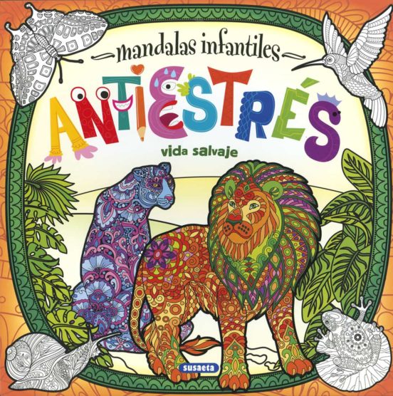 [9788467774498] Mandalas infantiles antiestres. vida salvaje