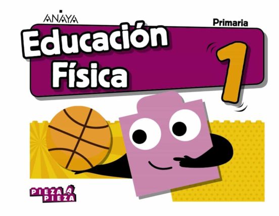 [9788469849484] Educación física 1º educacion primaria cast ed 2019 (andalucia) serie pieza a pieza