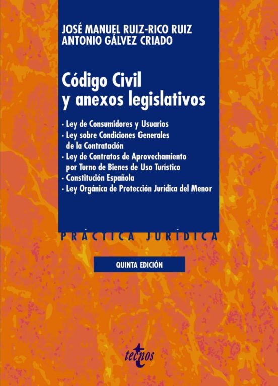 [9788430972708] Codigo civil y anexos legislativos (5ª ed.): ley de consumidores y usuarios. ley sobre codiciones generales de la contratacion.   ley de contratos de aprovechamiento por turno de bienes de uso   turis