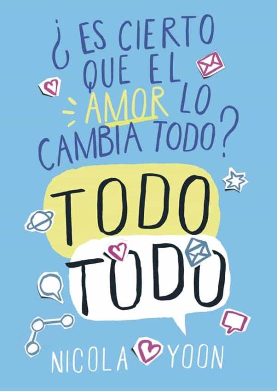 [9788467579178] ¿es cierto que el amor lo cambia todo? todo todo