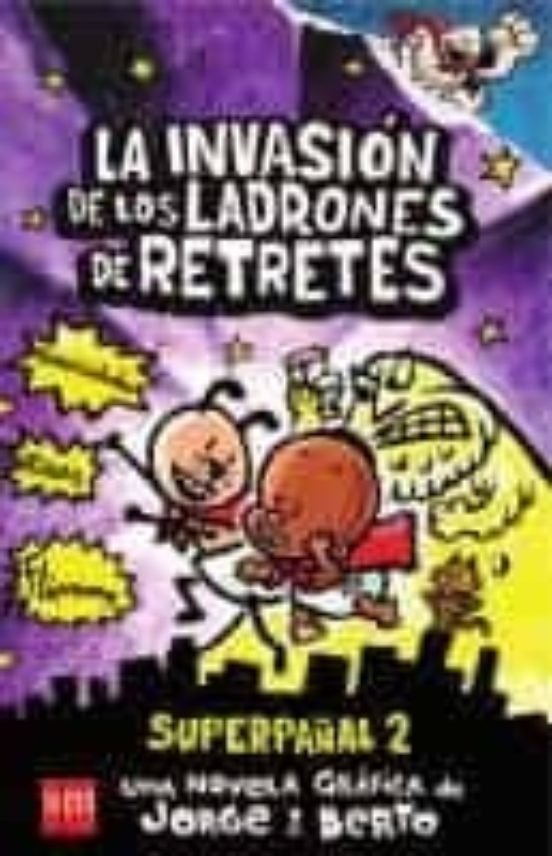 [9788467557145] Capitan calzoncillos y la invasion de los ladrones de retretes