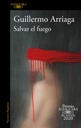 [9788420439303] Salvar el fuego (premio alfaguara 2020)