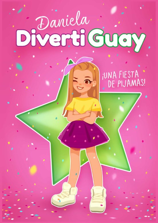 Daniela Divertiguay 1: ¡Una fiesta de pijamas!